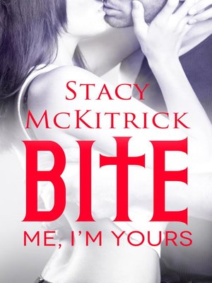 cover image of Bite Me I'm Yours